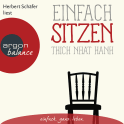 Hörbuchcover von Einfach sitzen von Thich Nhat Hanh, wird gesprochen von Herbert Schäfer