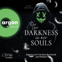 Hörbuchcover von The Darkness in Our Souls von Sam Woods, wird gesprochen von Franziska Buchwald, Till Beck