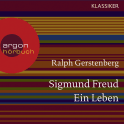 Hörbuchcover von Sigmund Freud. Ein Leben von Ralph Gerstenberg, wird gesprochen von Max Volkert Martens, Ingo Hülsmann