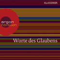 Worte des Glaubens (Das Hohelied der Liebe / Das Johannes Evangelium / Das Buch Hiob)