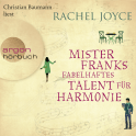 Hörbuchcover von Mister Franks fabelhaftes Talent für Harmonie von Rachel Joyce, wird gesprochen von Christian Baumann