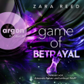 Hörbuchcover von Game of Betrayal von Zara Reed, wird gesprochen von Amanda Felser, Lennart Wolff