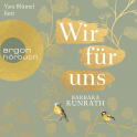 Hörbuchcover von Wir für uns von Barbara Kunrath, wird gesprochen von Yara Blümel