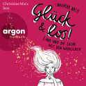 Hörbuchcover von Glück und los!: Lina und die Sache mit den Wünschen von Dagmar Bach, wird gesprochen von Christiane Marx