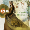 Hörbuchcover von Die Entscheidung der Hebamme von Sabine Ebert, wird gesprochen von Ulrike Kapfer