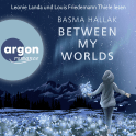 Hörbuchcover von Between My Worlds: Roman von Basma Hallak, wird gesprochen von Leonie Landa, Louis Friedemann Thiele