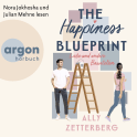 Hörbuchcover von The Happiness Blueprint: Liebe und andere Baustellen von Ally Zetterberg, wird gesprochen von Nora Jokhosha, Julian Mehne
