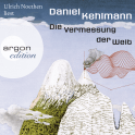 Hörbuchcover von Die Vermessung der Welt von Daniel Kehlmann, wird gesprochen von Ulrich Noethen