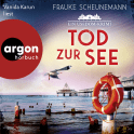 Hörbuchcover von Tod zur See: Ein Usedom-Krimi von Frauke Scheunemann, wird gesprochen von Vanida Karun