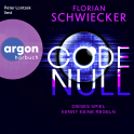 Hörbuchcover von Code Null. Dieses Spiel kennt keine Regeln von Florian Schwiecker, wird gesprochen von Peter Lontzek