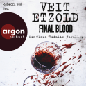 Hörbuchcover von Final Blood: Thriller von Veit Etzold, wird gesprochen von Rebecca Veil