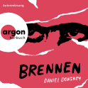 Hörbuchcover von Brennen von Daniel Donskoy, wird gesprochen von Daniel Donskoy