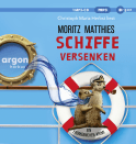 Hörbuchcover von Schiffe versenken: Ein Erdmännchen-Krimi von Moritz Matthies, wird gesprochen von Christoph Maria Herbst