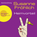 Hörbuchcover von Heimvorteil: Roman von Susanne Fröhlich, wird gesprochen von Susanne Fröhlich