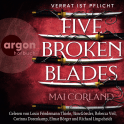 Hörbuchcover von Five Broken Blades: Verrat ist Pflicht von Mai Corland, wird gesprochen von Louis Friedemann Thiele, Tim Gössler, Rebecca Veil, Corinna Dorenkamp, Elmar Börger, Richard Lingscheidt