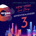 Hörbuchcover von New York Love Story – Weihnachten mit dir. Türchen 3: Ein Adventskalender von Josi Wismar, Jessica Wismar, wird gesprochen von Louis Friedemann Thiele