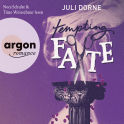 Hörbuchcover von Tempting Fate von Juli Dorne, wird gesprochen von Nora Schulte, Timo Weisschnur