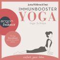 Hörbuchcover von Immunbooster Yoga: Mit Yoga Stress abbauen und die Gesundheit stärken von Inge Schöps, wird gesprochen von Jutta Ribbrock