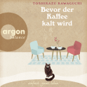Hörbuchcover von Bevor der Kaffee kalt wird von Toshikazu Kawaguchi, wird gesprochen von Frederic Böhle