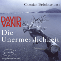 Hörbuchcover von Die Unermesslichkeit von David Vann, wird gesprochen von Christian Brückner