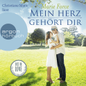 Hörbuchcover von Mein Herz gehört dir von Marie Force, wird gesprochen von Christiane Marx