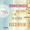 Hörbuchcover von Das gibts in keinem Russenfilm von Thomas Brussig, wird gesprochen von Stefan Kaminski