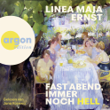 Hörbuchcover von Fast Abend, immer noch hell von Linea Maja Ernst, wird gesprochen von Jana Kozewa