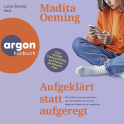 Hörbuchcover von Aufgeklärt statt aufgeregt: Was Eltern heute brauchen, um ihre Kinder durch die digitale Pubertät zu begleiten von Madita Oeming, wird gesprochen von Luise Georgi