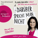 Hörbuchcover von Darüber spricht man nicht: Dr. med. Yael Adler erklärt fast alles, was uns peinlich ist von Dr. med. Yael Adler, wird gesprochen von Tessa Mittelstaedt