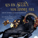 Hörbuchcover von Als ein Stern vom Himmel fiel: Eine Weihnachtsgeschichte aus Schweden von Sara B. Elfgren, wird gesprochen von Felix von Manteuffel