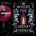 Hörbuchcover von Where the Library hides. Geheimnisse des Nil, Band 2 von Isabel Ibañez, wird gesprochen von Leonie Landa, Martin Valdeig