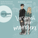 Hörbuchcover von Versprich mir Morgen: Roman von Anne Lück, wird gesprochen von Saskia Haisch, Marian Funk
