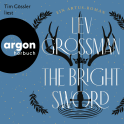 Hörbuchcover von The Bright Sword: Ein Artus-Roman von Lev Grossman, wird gesprochen von Tim Gössler