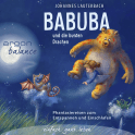 Hörbuchcover von Babuba und die bunten Drachen: Phantasiereisen zum Entspannen und Einschlafen für Kinder ab 2 Jahren von Johannes Lauterbach, wird gesprochen von Johannes Lauterbach