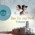 Hörbuchcover von Das Tor zur Welt: Träume von Miriam Georg, wird gesprochen von Tanja Fornaro