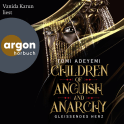 Hörbuchcover von Children of Anguish and Anarchy: Gleißendes Herz von Tomi Adeyemi, wird gesprochen von Vanida Karun
