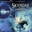 Hörbuchcover von Skandar und das Geheimnis des Ersten Reiters von A. F. Steadman, wird gesprochen von Julian Horeyseck