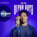 Hörbuchcover von Alpha-Boys von Aurel Mertz, wird gesprochen von Aurel Mertz