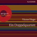 Hörbuchcover von Ein Doppelquartett von Victor Hugo, wird gesprochen von Joachim Schönfeld
