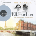 Hörbuchcover von Elbleuchten: Eine hanseatische Familiensaga von Miriam Georg, wird gesprochen von Tanja Fornaro