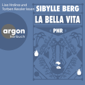 Hörbuchcover von PNR: La Bella Vita von Sibylle Berg, wird gesprochen von Lisa Hrdina, Torben Kessler
