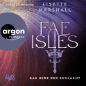Hörbuchcover von Fae Isles − Das Herz der Schlacht von Lisette Marshall, wird gesprochen von Corinna Dorenkamp