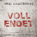 Hörbuchcover von Vollendet von Neal Shusterman, wird gesprochen von Jacob Weigert