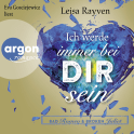 Hörbuchcover von Bad Romeo & Broken Juliet – Ich werde immer bei dir sein von Leisa Rayven, wird gesprochen von Eva Gosciejewicz