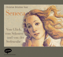 Hörbuchcover von Vom Glück, vom Schmerz und von der Seelenruhe: Eine Auswahl aus Senecas Schriften von  Seneca, wird gesprochen von Christian Brückner