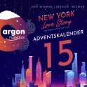 Hörbuchcover von New York Love Story – Weihnachten mit dir. Türchen 15: Ein Adventskalender von Josi Wismar, Jessica Wismar, wird gesprochen von Louis Friedemann Thiele