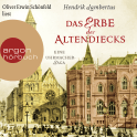 Hörbuchcover von Das Erbe der Altendiecks: Eine Uhrmacher-Saga von Hendrik Lambertus, wird gesprochen von Oliver Erwin Schönfeld
