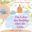 Hörbuchcover von Die Lehre des Buddha über die Liebe von Thich Nhat Hanh, wird gesprochen von Herbert Schäfer