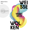 Hörbuchcover von Weiße Wolken: Roman von Yandé Seck, wird gesprochen von Milena Karas