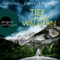 Hörbuchcover von Tief in den Wäldern von Chevy Stevens, wird gesprochen von Christiane Marx